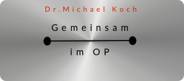 Gemeinsam im OP, Dr. Michael Koch
